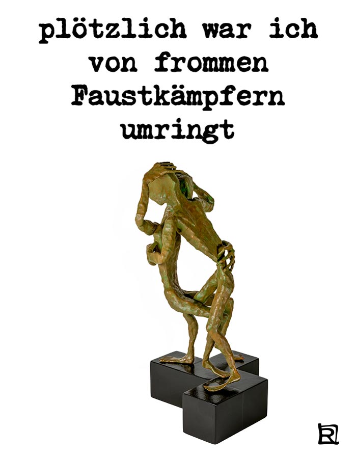 ploetzlich war ich von frommen faustkämpfern umringt - modern literature avantgarde